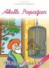 Akıllı Papağan / Mevlana'dan Masallar