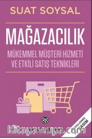 Mağazacılık (Mükemmel Müşteri Hizmeti ve Etkili Satış Teknikleri)