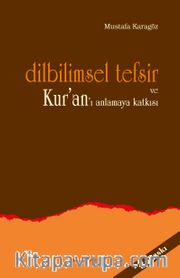 Dilbilimsel Tefsir ve Kur'an'ı Anlamaya Katkısı