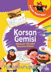 Korsan Gemisi / Hikayeli Örnekli Boyama Kitabı