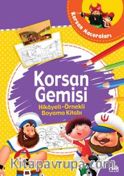 Korsan Gemisi / Hikayeli Örnekli Boyama Kitabı