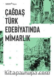 Çağdaş Türk Edebiyatında Mimarlık