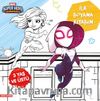 Marvel Super Hero Adventures - İlk Boyama Kitabım Ghost-Spider