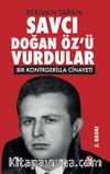 Savcı Doğan Öz’ü Vurdular