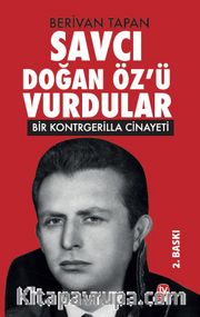 Savcı Doğan Öz’ü Vurdular