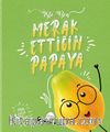 Merak Ettiğin Papaya / İşte Ben