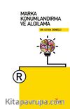 Marka Konumlandırma ve Algılama 