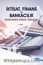 İktisat, Finans ve Bankacılık Konularında Güncel Yorumlar