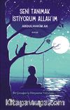 Seni Tanımak İstiyorum Allah’ım
