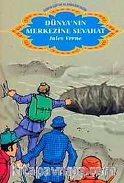 Dünya'nın Merkezine Seyahat / Dünya Çocuk Klasikleri