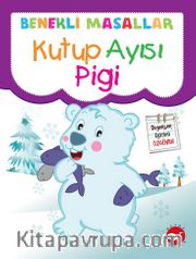 Kutup Ayısı Pigi / Benekli Masallar