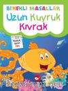 Uzun Kuyruk Kıvrak / Benekli Masallar