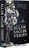 Allah Sağlık Versin