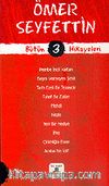 Ömer Seyfettin Bütün Hikayeleri 3