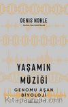 Yaşamın Müziği & Genomu Aşan Biyoloji