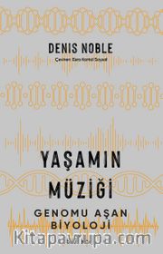 Yaşamın Müziği <br /> Genomu Aşan Biyoloji