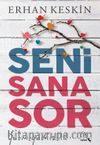 Seni Sana Sor