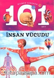 Bilmen Gereken 101 Şey / İnsan Vücudu