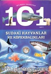 Bilmen Gereken 101 Şey / Sudaki Hayvanlar ve Köpekbalıkları