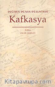 Değişen Dünya Düzeninde Kafkasya