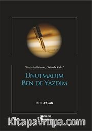 Unutmadım Ben De Yazdım