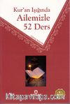 Kur'an Işığında Ailemizle 52 Ders