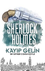 Kayıp Gelin / Sherlock Holmes