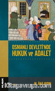 Osmanlı Devleti'nde Hukuk ve Adalet