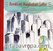 Renkleri Kaybolan Şehir 