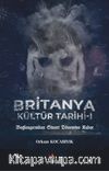 Britanya Kültür Tarihi 1 & Başlangıcından Stuart Dönemine Kadar