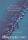 Flüt için Dizi ve Arpej Çalışmaları & Scale and Arpeggio Studies for The Flute