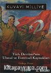 Kuvayı Milliye/Türk Devrimi'nin Ulusal ve Evrensel Kaynakları