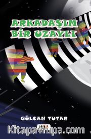 Arkadaşım Bir Uzaylı