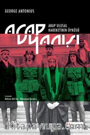 Arap Uyanışı <br /> Arap Ulusal Hareketinin Öyküsü