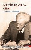 Necip Fazıl'ın Çilesi