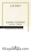 Kader Üzerine (Latince-Türkçe) (Karton Kapak)