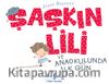 Şaşkın Lili ve Anaokulunda İlk Gün 