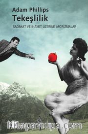 Tekeşlilik <br /> Sadakat ve İhanet Üzerine Aforizmalar