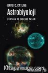 Astrobiyoloji & Dünyada ve Evrende Yaşam
