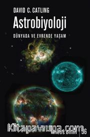 Astrobiyoloji <br /> Dünyada ve Evrende Yaşam