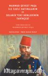 Mahmud Şevket Paşa ile İlgili Hatıralarım ve Selanik’teki Günlerimin Tarihçesi