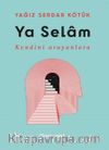 Ya Selam & Kendini Aranlara