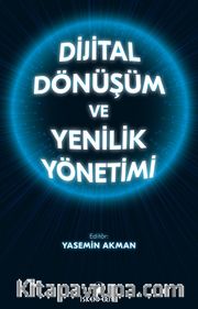 Dijital Dönüşüm ve Yenilik Yönetimi