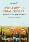 Bizim Köyün İşgal Günleri & Sarısu Ovasında Bir Manav Köyü