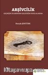 Arşivcilik & Geçmişin İzlerinden Geleceğin Pusulalarına