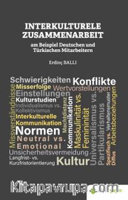 Interkulturele Zusammenarbeit am Beispiel Deutschen und Türkischen Mitarbeitern