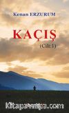 Kaçış (Cilt 1)