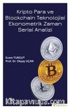 Kripto Para ve Blockchain Teknolojisi Ekonometrik Zaman Serisi Analizi