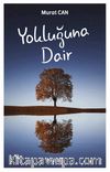 Yokluğuna Dair