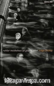 Ruhlar Mezbahası İyi Günler Diler